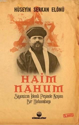 Haim Nahum; Siyonizmin İdeali Peşinde Koşan Bir Hahambaşı - Küresel Ki