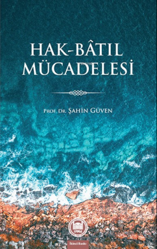 Hak-Batıl Mücadelesi - M. Ü. İlahiyat Fakültesi Vakfı Yayınları - Sela