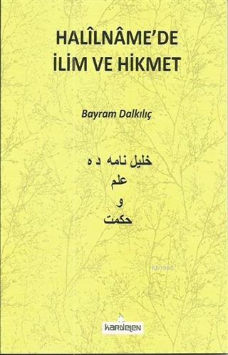 Halilnamede İlim ve Hikmet - Kardelen Yayınları - Selamkitap.com'da