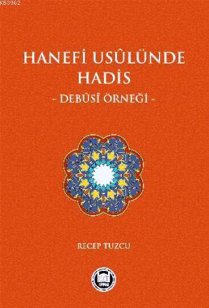 Hanefi Usulünde Hadis Debusi Örneği - M. Ü. İlahiyat Fakültesi Vakfı Y