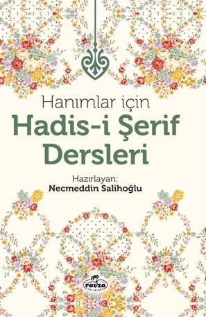 Hanımlar İçin Hadis-i Şerif Dersleri (Ciltli) - Ravza Yayınları - Sela