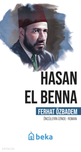 Hasan El Benna - Öncülerin İzinde - Beka Yayınları - Selamkitap.com'da