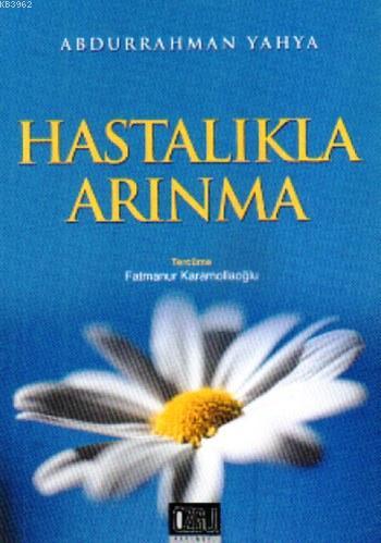 Hastalıkla Arınma - Özgü Yayınları - Selamkitap.com'da