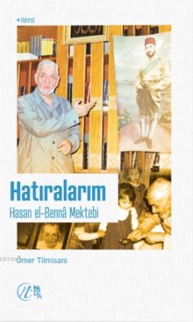 Hatıralarım – Hasan el-Benna Mektebi - Nida Yayıncılık - Selamkitap.co