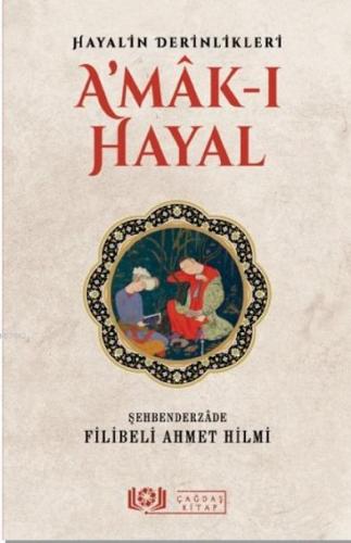 Hayalin Derinlikleri A'mâk-ı Hayal - Çağdaş Kitap - Selamkitap.com'da