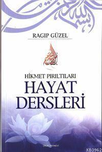 Hayat Dersleri; Hikmet Pırıltıları - Çelik Yayınevi - Selamkitap.com'd