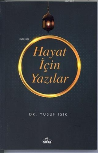 Hayat İçin Yazılar - Ravza Yayınları - Selamkitap.com'da