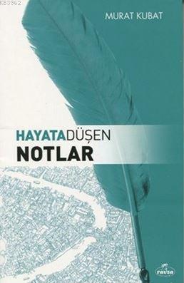 Hayata Düşen Notlar - Ravza Yayınları - Selamkitap.com'da