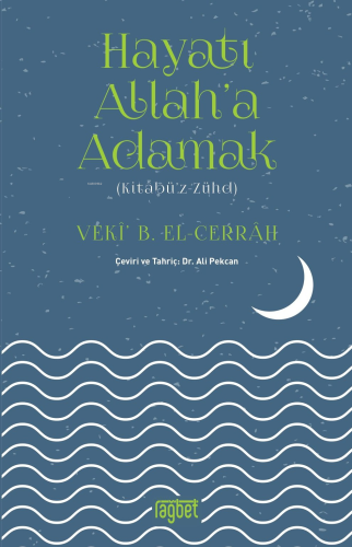 Hayatı Allah'a Adamak; Kitabüz Zühd - Rağbet Yayınları - Selamkitap.co