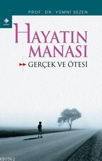 Hayatın Manası - Rağbet Yayınları - Selamkitap.com'da