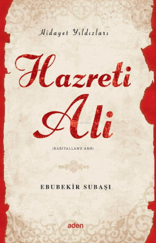 Hazreti Ali (Radiyallahu Anh);Hidayet Yıldızları - Aden Yayınları - Se