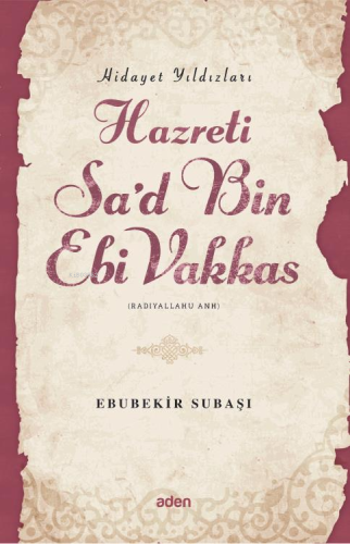 Hazreti Sa'd Bin Ebi Vakkas (Radiyallahu Anh);Hidayet Yıldızları - Ade