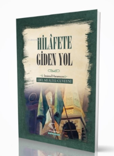 Hilafete Giden Yol - Im Auftrag Des İslam - Selamkitap.com'da