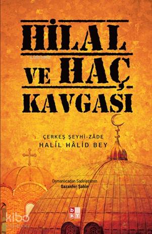 Hilal ve Hac Kavgası - Babıali Kültür Yayıncılığı - Selamkitap.com'da