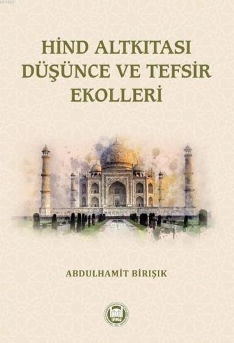 Hind Altkıtası Düşünce ve Tefsir Ekolleri - M. Ü. İlahiyat Fakültesi V