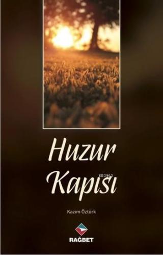 Huzur Kapısı - Rağbet Yayınları - Selamkitap.com'da