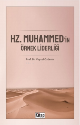 Hz. Muhammed'in Örnek Liderliği - Kitap Dünyası - Selamkitap.com'da