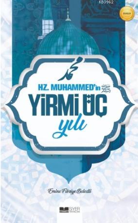 Hz Muhammedin SAS Yirmi Üç Yılı - Siyer Yayınları - Selamkitap.com'da