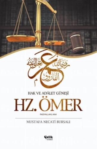 Hz. Ömer Hak ve Adalet Güneşi - Çelik Yayınevi - Selamkitap.com'da