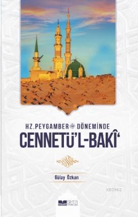 Hz Peygamber Döneminde Cennetül Baki - Siyer Yayınları - Selamkitap.co