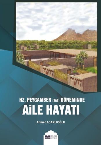 Hz. Peygamber sas Döneminde Aile Hayatı - Siyer Yayınları - Selamkitap