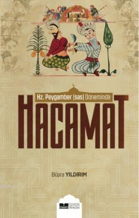 Hz Peygamber SAS Döneminde Hacamat - Siyer Yayınları - Selamkitap.com'