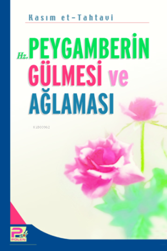 Hz. Peygamberin Gülmesi ve Ağlaması - Karınca & Polen Yayınları - Sela