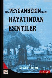 Hz. Peygamberin Hayatından Esintiler - Karınca & Polen Yayınları - Sel