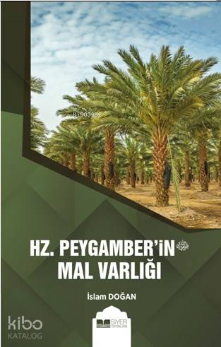 Hz. Peygamberin Mal Varlığı - Siyer Yayınları - Selamkitap.com'da