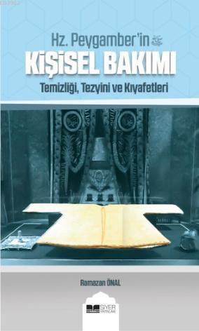 Hz Peygamberin sas Kişisel Bakımı;temizliği Tezyini Ve Kıyafetleri - S