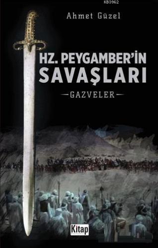 Hz. Peygamber'in Savaşları; Gazveler - Kitap Dünyası - Selamkitap.com'