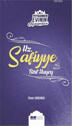 Hz Safiyye Bint Huyey; Peygamber Evinin Hanımları 9 - Siyer Yayınları 