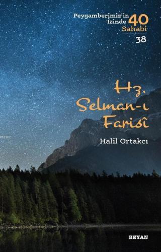 Hz. Selman-ı Farisi; Peygamberimiz'in İzinde 40 Sahabi/38 - Beyan Yayı