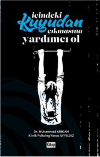 İçindeki Kuyudan Çıkmasına Yardımcı Ol - Kitap Dünyası - Selamkitap.co