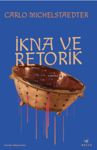 İkna ve Retorik - Mecaz Yayınları - Selamkitap.com'da