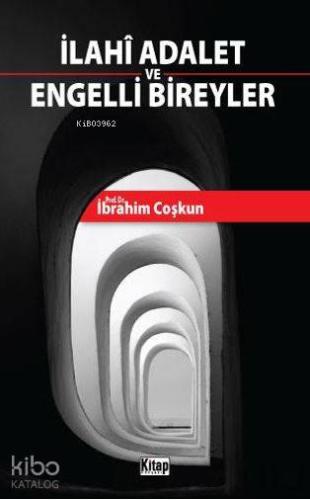 İlahi Adalet ve Engelli Bireyler - Kitap Dünyası - Selamkitap.com'da