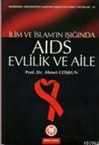 İlim Ve İslam Işığında| Aids Evlilik Ve Aile - M. Ü. İlahiyat Fakültes