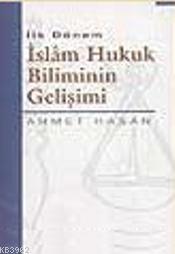 İlk Dönem İslam Hukuk Biliminin Gelişimi - Rağbet Yayınları - Selamkit