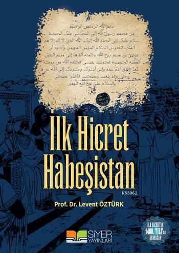 İlk Hicret Habeşistan - Siyer Yayınları - Selamkitap.com'da