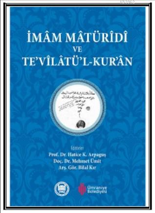 İmam Matüridi ve Tevilatül - Kur'an - M. Ü. İlahiyat Fakültesi Vakfı Y