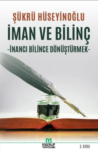 İman ve Bilinç; İnancı Bilince Dönüştürmek - Maruf Yayınları - Selamki