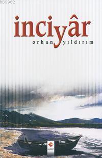 İnciyâr - Rağbet Yayınları - Selamkitap.com'da