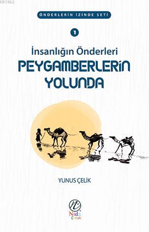 İnsanlığın Önderleri Peygamberlerin Yolunda; Önderlerin İzinde Seti - 