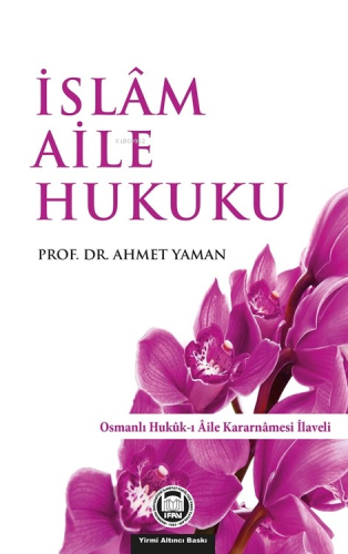 İslam Aile Hukuku - M. Ü. İlahiyat Fakültesi Vakfı Yayınları - Selamki