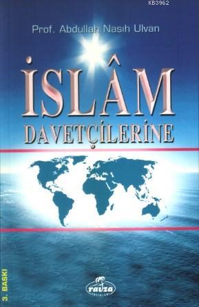 İslam Davetçilerine - Ravza Yayınları - Selamkitap.com'da