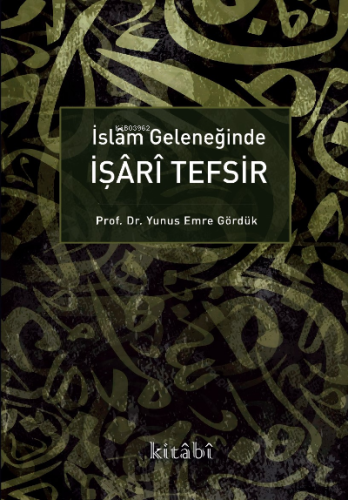 İslam Geleneğinde İşari Tefsir - Kitabi Yayınevi - Selamkitap.com'da