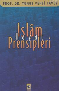 İslam Hayat Prensipleri - Rağbet Yayınları - Selamkitap.com'da