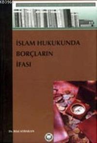 İslam Hukukunda Borçların İfası - M. Ü. İlahiyat Fakültesi Vakfı Yayın