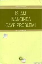 İslam İnancında Gayp Problemi - M. Ü. İlahiyat Fakültesi Vakfı Yayınla