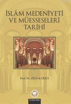 İslam Medeniyeti Ve Müesseseleri Tarihi - M. Ü. İlahiyat Fakültesi Vak